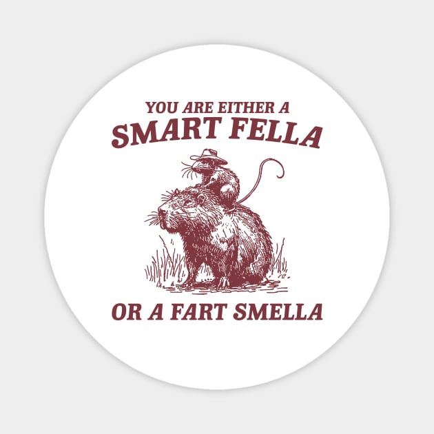 Are You A Smart Fella Or Fart Smella Vintage Shirt, Funny Rat Riding Cabybara Magnet by ILOVEY2K